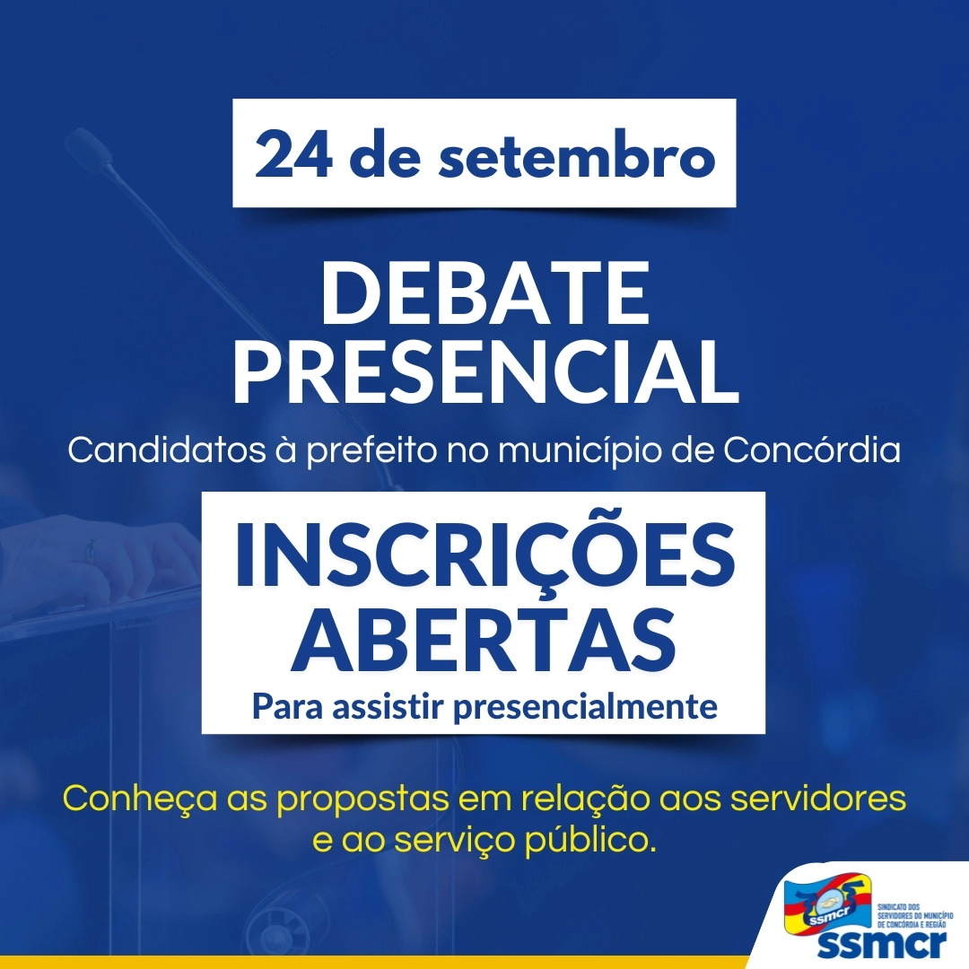 INSCRIÇÕES ABERTAS - ASSISTA PRESENCIALMENTE O DEBATE COM OS CANDIDATOS À PREFEITO NO MUNICÍPIO DE CONCÓRDIA.